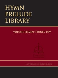 Hymn Prelude Library: Lutheran Service Book  #11 Organ sheet music cover Thumbnail